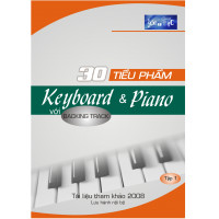 30 TIỂU PHẦM KEYBOARD & PIANO VỚI BACKING TRACK